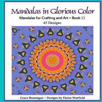 Mandalas in Glorious Color Book 13