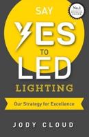 Say YES to LED Lighting