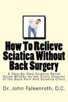 How To Relieve Sciatica Without Back Surgery