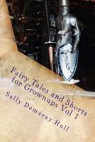 Fairy Tales and Shorts for Grownups Vol 1