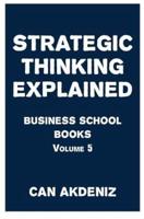 Strategic Thinking Explained