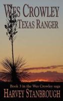 Wes Crowley, Texas Ranger