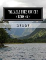 Valuable FREE Advice ! ( BOOK 45 )