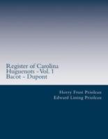 Register of Carolina Huguenots - Vol. 1