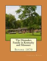 The Dismukes Family in Kentucky and Missouri