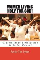 Women Living Holy For God!
