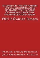 Studies on the Mechanism of Follicle Stimulating Hormone Fsh in Some of Ovari