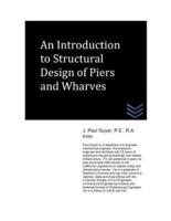 An Introduction to Structural Design of Piers and Wharves