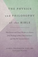 The Physics and Philosophy of the Bible