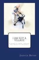 I Am Not a Village
