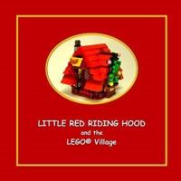 Little Red Riding Hood and the LEGO Village