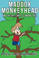 Maddox Monkeyhead and the Off-Limits Climbing Tree