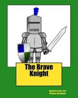 The Brave Knight