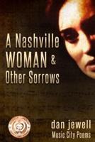 A Nashville Woman & Other Sorrows