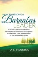 How To Become A Barnabas Leader