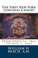 The First New York (Lincoln) Cavalry