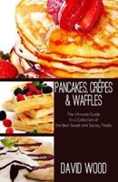 Pancakes, Crepes & Waffles