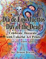 Dia De Los Muertos Day of the Dead Celebrate Decorate With Colorful Art Prints