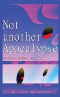 Not Another Apocalypse