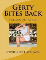 Gerty Bites Back (Facebook Fakes)