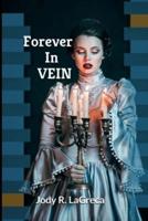 Forever In Vein