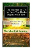 The Journey to Get the Love You Desire Workbook & Journal