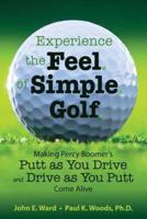 Experience the Feel of Simple Golf