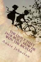 The Quilt That Jack Built, How He Won the Bicycle