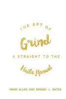 The Art of Grind