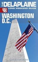 Washington, D.C. - The Delaplaine 2016 Long Weekend Guide