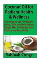 Coconut Oil for Radiant Health & Wellness