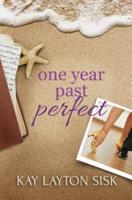 One Year Past Perfect