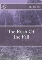 The Rush of the Fall