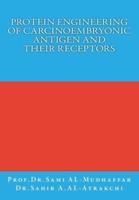 Protein Engineering of Carcinoembryonic Antigen and Their Receptors