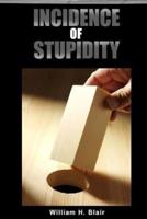 Incidence of Stupidity