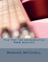 The Top 100 Underrated R&B Groups