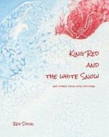 King Red and the White Snow