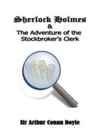 Sherlock Holmes and the Adventure of the Stockbroker's Clerk