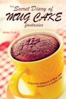 The Secret Diary of Mug Cake Fantasies