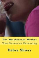 The Mischievous Mother