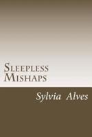 Sleepless Mishaps