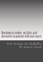 Biochemical Studies on Sialic Acid Derivatives in Patients With Oral Cancer