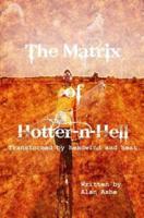 The Matrix of Hotter N Hell