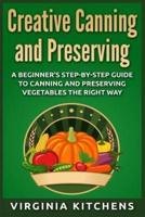 Creative Canning and Preserving