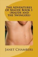 The Adventures of Maude Book 1 (Maude and the Swingers)
