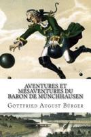 Aventures Et Mésaventures Du Baron De Münchhausen