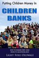 Putting Children Money In CHILDREN BANKS