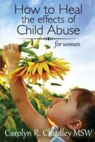 How to Heal the Effects of Child Abuse