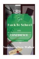 Go Back To School With Confidence