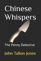 Chinese Whispers: The Penny Detective 5
